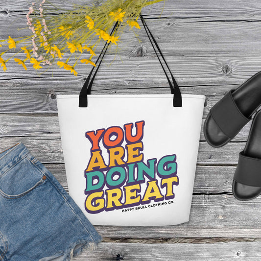 You Are Doing Great - Large Tote Bag