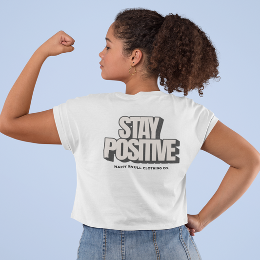 Stay Positive - Crop Top