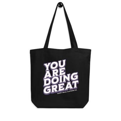 You Are Doing Great Tote Bag - 100% Organic Cotton