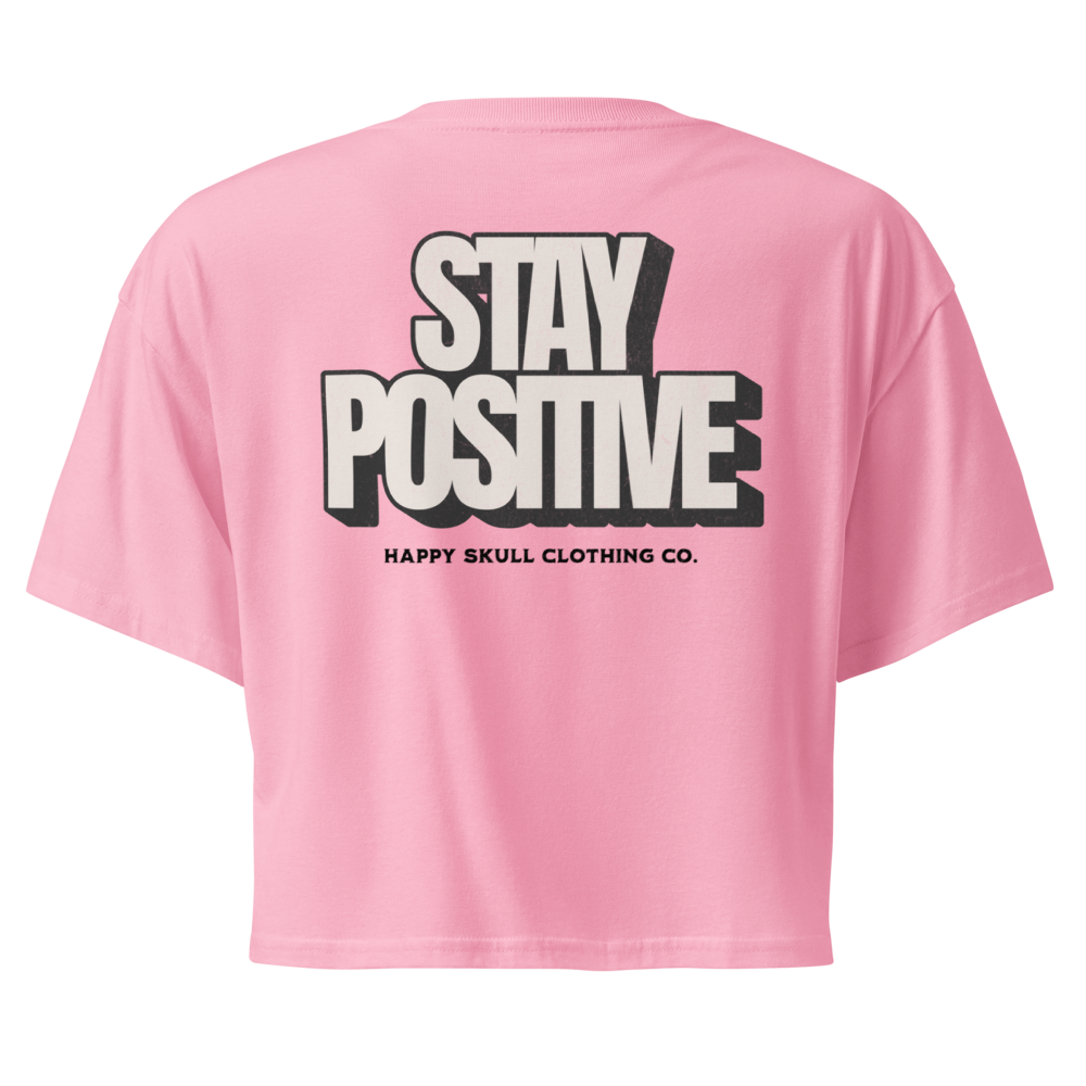 Stay Positive - Crop Top