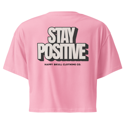 Stay Positive - Crop Top