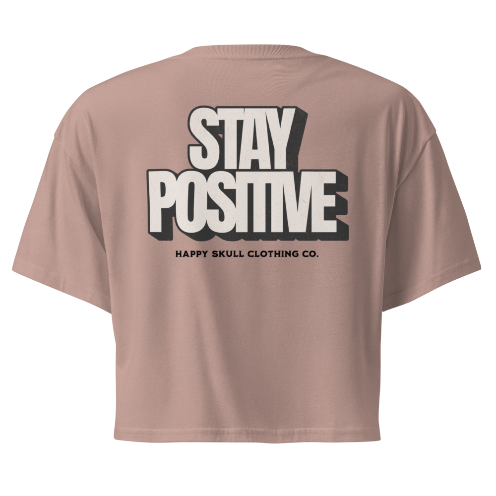 Stay Positive - Crop Top