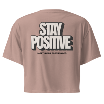 Stay Positive - Crop Top