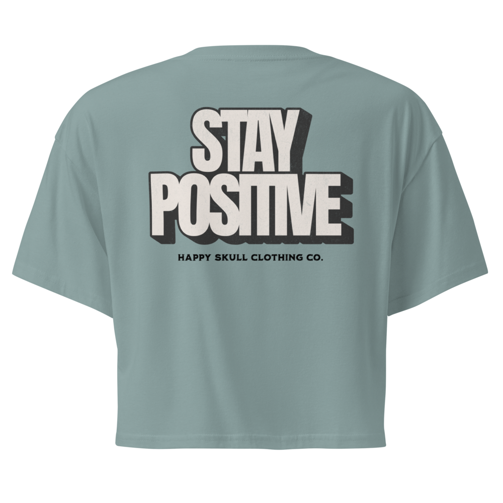 Stay Positive - Crop Top