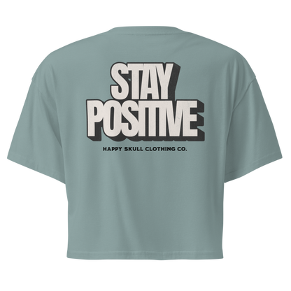 Stay Positive - Crop Top