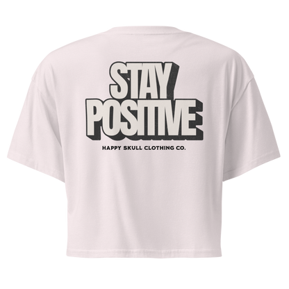 Stay Positive - Crop Top