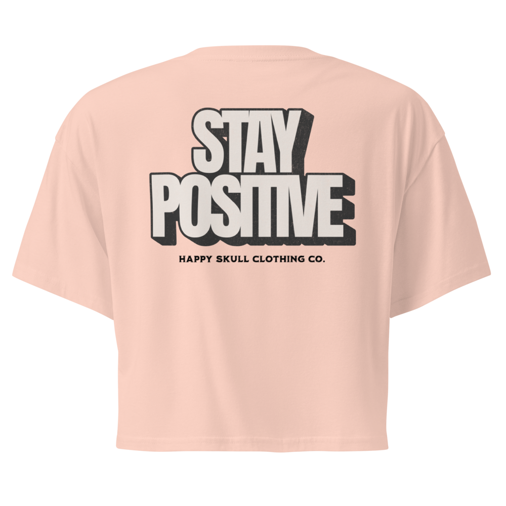 Stay Positive - Crop Top