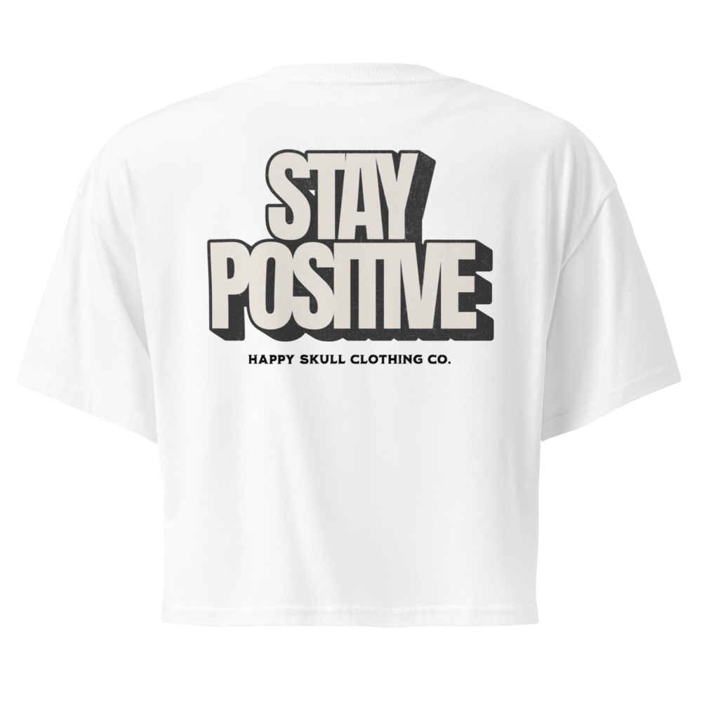 Stay Positive - Crop Top